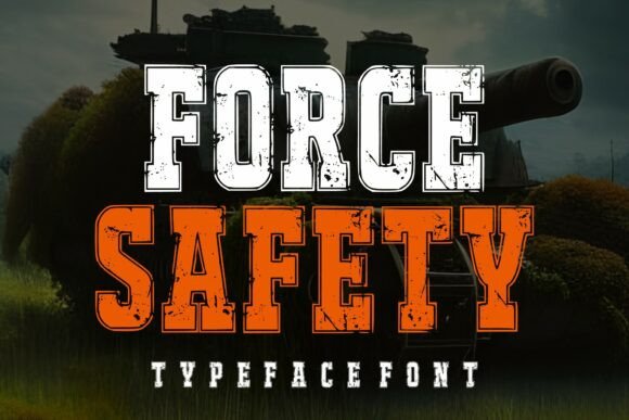 Force Safety: A Bold Font for Impactful Design
